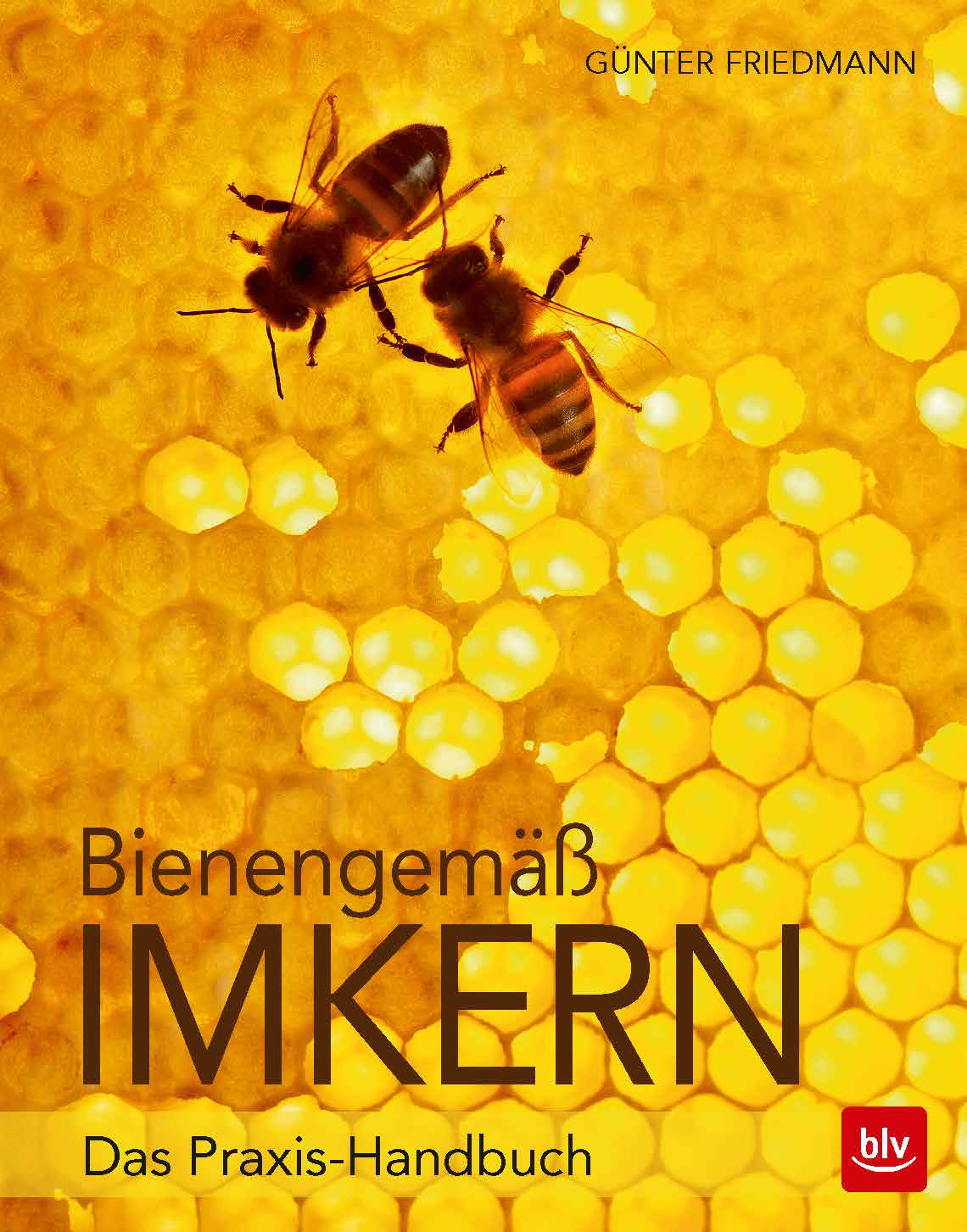 Bienengemäß Imkern Günter Friedmann BLV